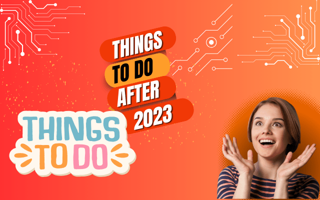 Featured image for Things to Do after 2023