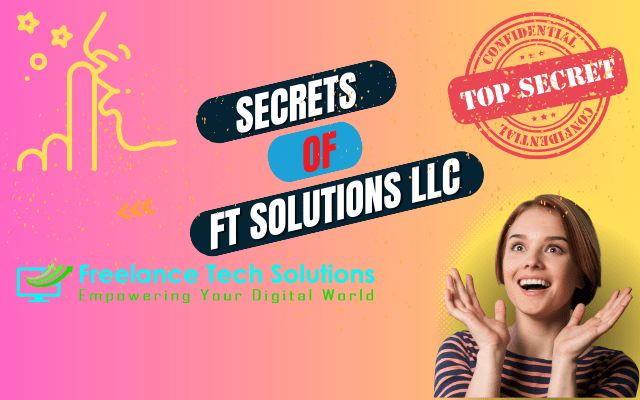 Featured image of The secrets of FT Solutions LLC